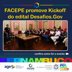 FACEPE realiza semin&aacute;rio de abertura do edital Desafios.Gov. com secretarias de governo e startups contratadas.