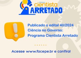 Lançada a nova edição do Ciência no Governo: Programa Cientista Arretado