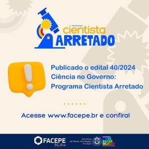Lan&ccedil;ada a nova edi&ccedil;&atilde;o do Ci&ecirc;ncia no Governo: Programa Cientista Arretado