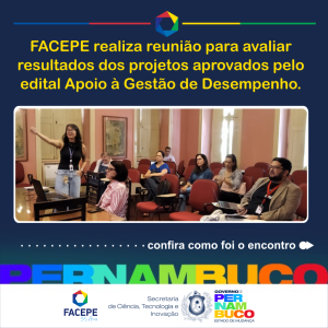 FACEPE realiza reuni&atilde;o para avaliar resultados dos projetos aprovados no edital Apoio &agrave; Gest&atilde;o de Desempenho
