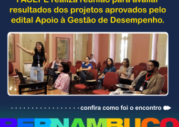 FACEPE realiza reunião para avaliar resultados dos projetos aprovados no edital Apoio à Gestão de Desempenho