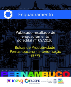 Facepe divulga propostas enquadradas no Programa de Bolsas Pernambucanas de Produtividade (PBPP)