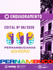 Facepe divulga propostas enquadradas no Edital Pernambucanas Inovadoras (06/2026)