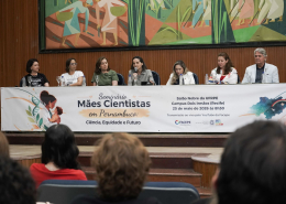 Mães Cientistas em Pernambuco: Edital inédito da Facepe para apoiar pesquisadoras e fortalecer a ciência com inclusão é lançado em seminário