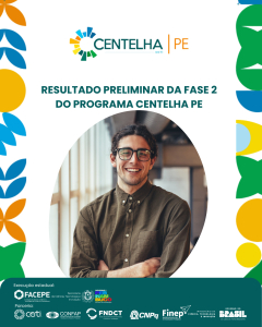 Programa Centelha PE divulga resultado preliminar da fase 2