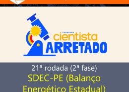Cientista Arretado: Facepe divulga resultado preliminar da 2ª fase da 21ª Rodada