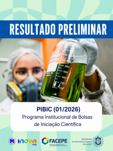 Facepe divulga resultado preliminar do edital do Pibic 2026