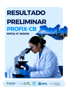 Facepe divulga resultado preliminar do edital Profix-CB (n&ordm; 20/2026)