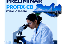 Facepe divulga resultado preliminar do edital Profix-CB (nº 20/2026)