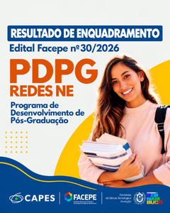 Facepe divulga resultado da primeira etapa de avaliação do edital PDPG Redes Nordeste